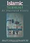 Islamic Technology: An Illustrated History