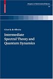 Intermediate Spectral Theory and Quantum Dynamics (Progress in Mathematical Physics)