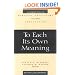 To Each Its Own Meaning, Revised and Expanded: An Introduction to Biblical Criticisms and Their Application