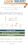Sometimes I Act Crazy: Living with Borderline Personality Disorder