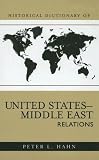 Historical Dictionary Of United States-Middle East Relations