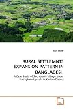 RURAL SETTLEMNTS EXPANSION PATTERN IN BANGLADESH: A Case Study of Sachibunia Village Under Batiaghata Upazila in Khulna District