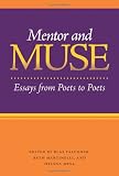 Mentor and Muse: Essays from Poets to Poets