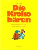 Die Krokobären: Eine Geschichte für Kinder, deren Eltern sich trennen