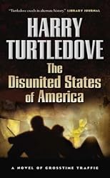 The Disunited States of America (Crosstime Traffic)