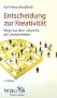 Entscheidung zur Kreativit�t: Wege aus dem Labyrinth der Gewohnheiten