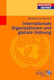 Produkt-Bild: Internationale Organisationen seit 1865. Eine Globalgeschichte der internationalen Ordnung.
