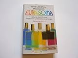 Aura- Soma. Heilung durch Farbe, Pflanzen- und Edelsteinenergie-