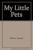 Ernest Nister's my little pets