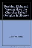 Teaching right and wrong: have the churches failed?