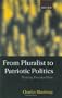 From Pluralist to Patriotic Politics: Putting Practice First