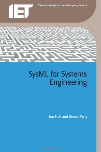 SysML for Systems Engineering (Professional Applications of Computing)