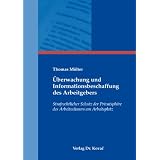 �berwachung und Informationsbeschaffung des Arbeitgebers: Strafrechtlicher Schutz der Privatsph�re des Arbeitnehmers am Arbeitsplatzvon "Thomas M�lter"