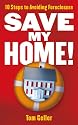 Save My Home!: 10 Steps to Avoiding Foreclosure