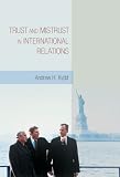 Trust and Mistrust in International Relations