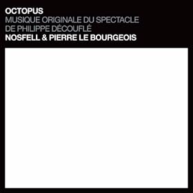 Octopus (Musique originale du spectacle de Philippe D�coufl�)