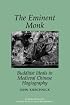 Eminent Monk: Buddhist Ideals in Medieval Chinese Hagiography (Studies in East Asian Buddhism)
