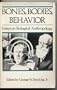 Bones, Bodies, Behavior: Essays in Behavioral Anthropology (History of Anthropology) Volume 5