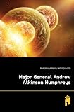 Major General Andrew Atkinson Humphreys