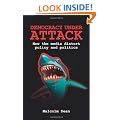 Democracy Under Attack: How the Media Distort Policy and Politics