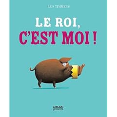 Le roi, c'est moi !