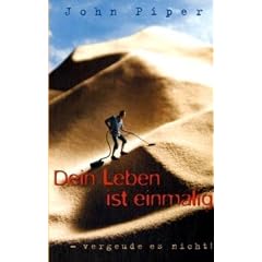Dein Leben ist einmalig