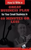 How to Write a Great Business Plan for Your Small Business in 60 Minutes or Less - With Companion CD [Paperback]