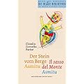 Der Stein vom Berge Asmitu/Il sasso del Monte Asmitu Neue M�rchen /Nuove Favole. Zweisprachige Ausgabe. Deutsch-Italienisch
