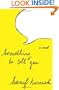 Something to Tell You: A Novel