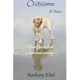 Outcome, A Novel: There's more than a hurricane coming ... (Paperback)