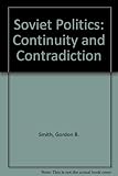 Soviet politics : continuity and contradiction