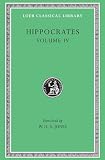 Hippocrates, Volume IV:  Nature of Man (Loeb Classical Library, No. 150)