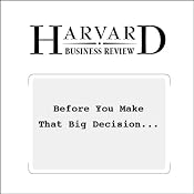 Before You Make That Big Decision… (Harvard Business Review) | [Daniel Kahneman, Dan Lovallo, Olivier Sibony]