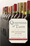 Questions of Taste: The Philosophy of Wine