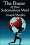 (The Power of Your Subconscious Mind: Complete and Unabridged) By Murphy, Joseph (Author) paperback on (09 , 2007)