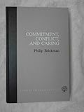 Commitment, conflict, and caring