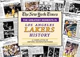 Los Angeles Lakers unsigned Greatest Moments in History New York Times Historic Newspaper Compilatio
