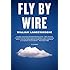 Fly by Wire: The Geese, the Glide, the Miracle on the Hudson