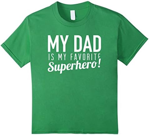 Kids My Dad Is My Favorite Superhero - Father - T Shirt 12 Grass