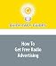 How To Get Free Radio Advertising by Quick Easy Guides
