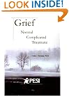Grief: Normal, Complicated, Traumatic