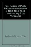 Four periods of public education as reviewed in 1832, 1839, 1846, 1862