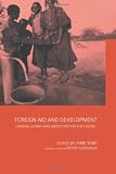 Foreign Aid and Development: Lessons Learned and Directions for the Future (Routledge Studies in Development Economics)