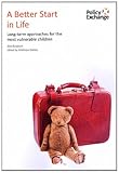 A better start in life : long-term approaches for the most vulnerable children