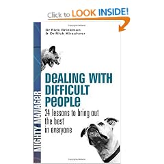 Dealing with Difficult People UK Edition): 24 Lessons for Bringing Out the Best In Everyone: 24 lessons to bring out the best in everyone