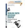 Dealing with Difficult People UK Edition): 24 Lessons for Bringing Out the Best In Everyone: 24 lessons to bring out the best in everyone