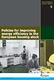 Policies for Improving Energy Efficiency in the European Housing Stock: Volume 9 Sustainable Urban Areas