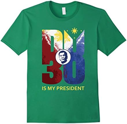 Men's DU30 is my president T-Shirt - Duterte for president XL Kelly Green