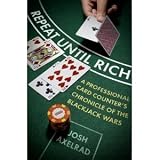 Repeat Until Rich: A Professional Card Counter's Chronicle of the Blackjack Wars (Hardcover)