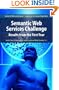 Semantic Web Services Challenge: Results from the First Year (Semantic Web and Beyond)